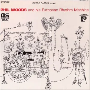 Phil Woods and his European rhythm machine